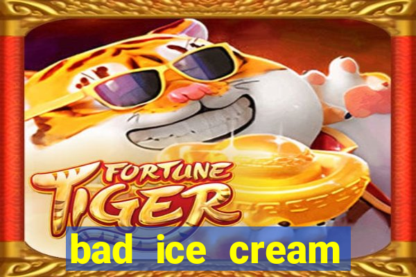 bad ice cream click jogos